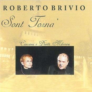 Roberto Brivio - Sont Tornà (Canzoni e duetti milanesi)