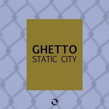 Ghetto - Static City