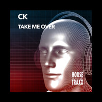 CK - Take Me Over