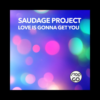 Saudage Project - Love Is Gonna Get You