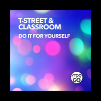T-Street, Classroom - Do It for Yourself