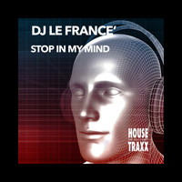 DJ Le France' - Stop in My Mind
