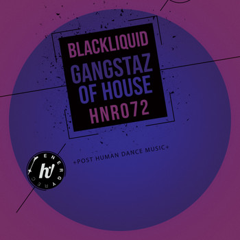 Blackliquid - Gangstaz Of House