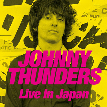 Johnny Thunders - Live in Japan