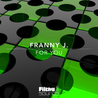 Franny J. - For You