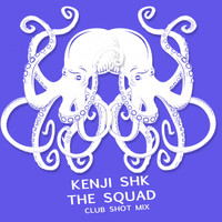 Kenji Shk - The Squad (Club Shot Mix)