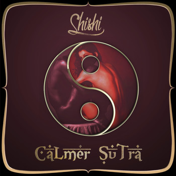 Shishi - Calmer Sutra
