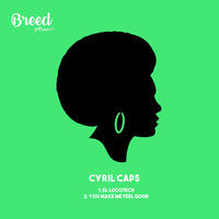 Cyril Caps - "El Locotech" EP