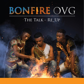 BonFire OVG - The Talk Re_Up