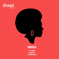 Pirro - Close "EP"