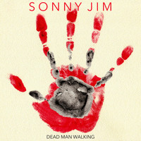 Sonny Jim - Dead Man Walking
