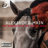 Alexander Main - The Strength Of An Indian Sigh