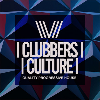 Various Artists - Clubbers Culture: Quality Progressive House