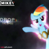 Mikey - Drop the Bass