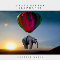 Deathmixers - Elephants
