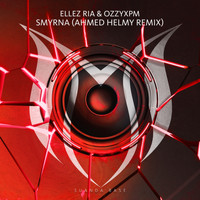 Ellez Ria & OzzyXPM - Smyrna (Ahmed Helmy Remix)