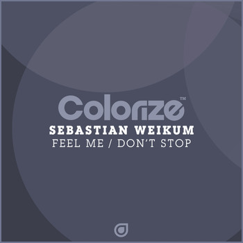 Sebastian Weikum - Feel Me / Dont Stop