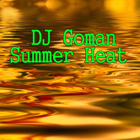 DJ Goman - Summer Heat