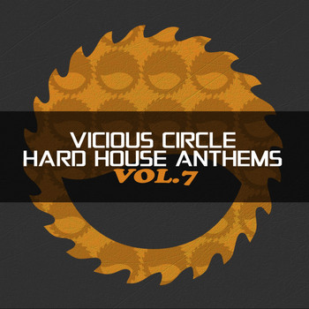 Various Artists - Vicious Circle: Hard House Anthems, Vol. 7