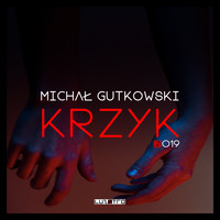 Michal Gutkowski - Krzyk