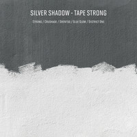 Silver Shadow - Tape Strong: Artist Album
