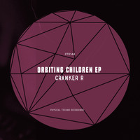 Cranker R - Orbiting Children EP