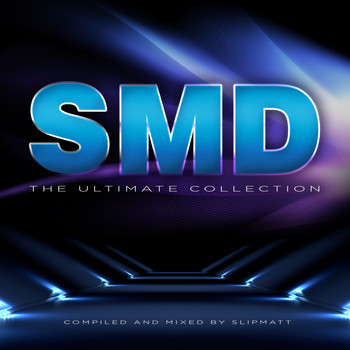 SMD - The Ultimate Collection (Mixed By Slipmatt)