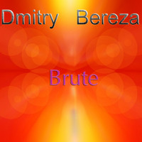 Dmitry Bereza - Brute