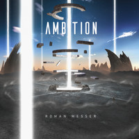 Roman Messer - Ambition