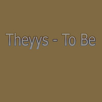 Theyys - To Be