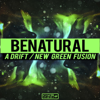 Benatural - A Drift / New Green Fusion