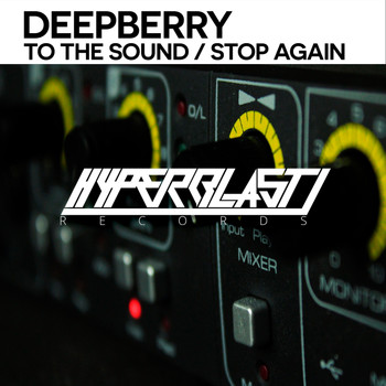 Deepberry - Stop Again / To The Sound