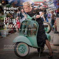 Heather Parisi - Blind Maze - ragazzi con la pelle sottile OST