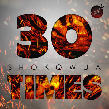 Shokqwua - 30 Times