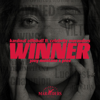 Celebrity Marauders - Winner (feat. Celebrity Marauders, Joey Montana & Pree)