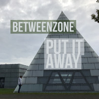 Betweenzone - Put It Away (Diamonds from Space Mix)