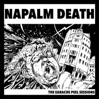 Napalm Death - The Earache Peel Sessions