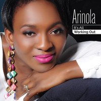 Arinola - It's All Working Out