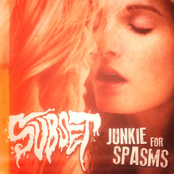 Subset - Junkie for Spasms