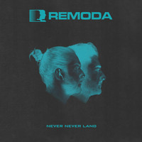 Remoda - Never Never Land