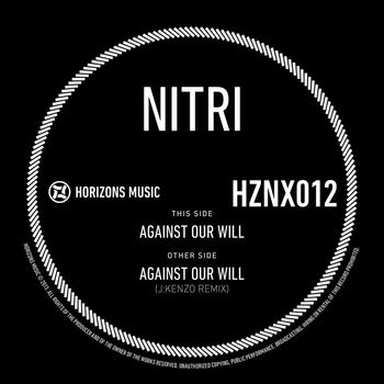 Nitri - Against Our Will / Against Our Will
