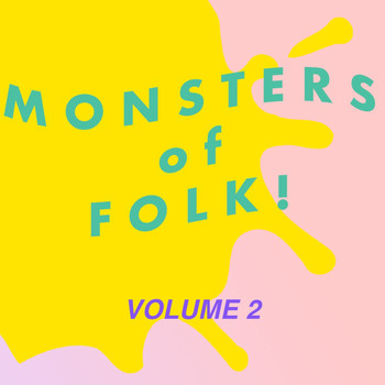Various Artists - Monsters of Folk! Volume 2