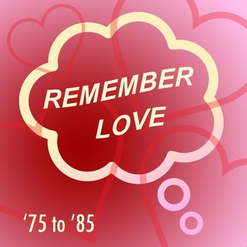 Various Artists - Remember Love: '75 to '85