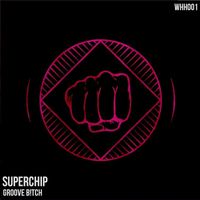 Superchip - Groove B!tch