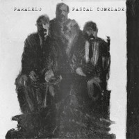 Pascal Comelade / - Paralelo