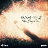 Belladonna - This Crazy Feelin