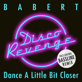 Babert - Dance a Little Bit Closer