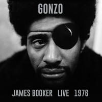 James Booker - Gonzo: Live 1976