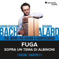 Benjamin Alard - Bach: The Work for Organ & Harpsichord, Chapter II - 1. Sopra un tema di Albinoni