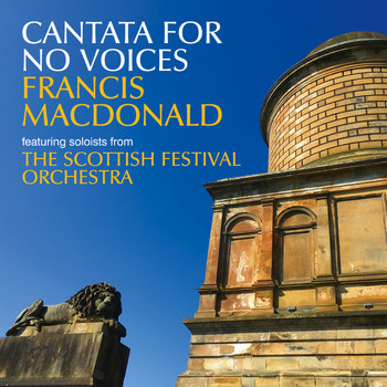 The Scottish Festival Orchestra Soloists - Cantata For No Voices